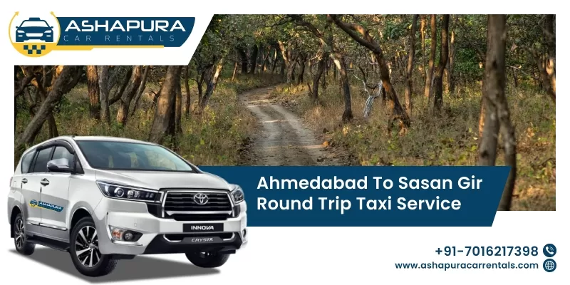Ahmedabad to Sasan Gir Round Trip Taxi Service