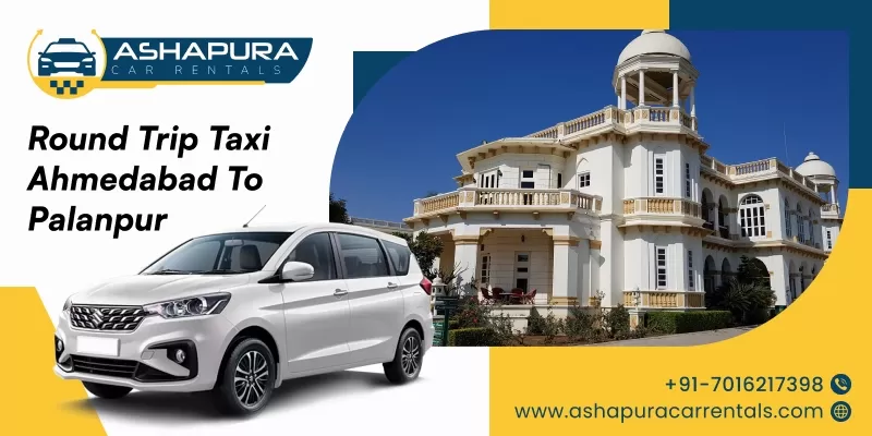 round-trip taxi service from Ahmedabad to Palanpur