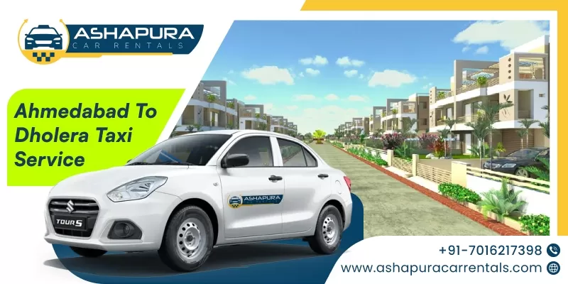 Ahmedabad to Dholera Taxi Service